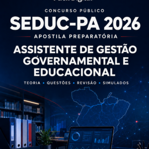 APOSTILA SEDUC-PA 2026 — ASSISTENTE DE GESTÃO GOVERNAMENTAL E EDUCACIONAL