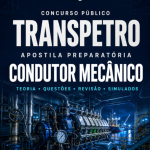 APOSTILA PREPARATÓRIA TRANSPETRO 2026 — CONDUTOR MECÂNICO