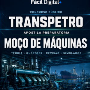 APOSTILA PREPARATÓRIA TRANSPETRO 2026 — MOÇO DE MÁQUINAS