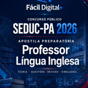 APOSTILA PREPARATÓRIA COMPLETA - PROFESSOR - LÍNGUA INGLESA - SEDUC-PA 2026