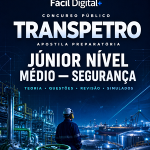 APOSTILA PREPARATÓRIA JÚNIOR NÍVEL MÉDIO — SEGURANÇA TRANSPETRO 2026